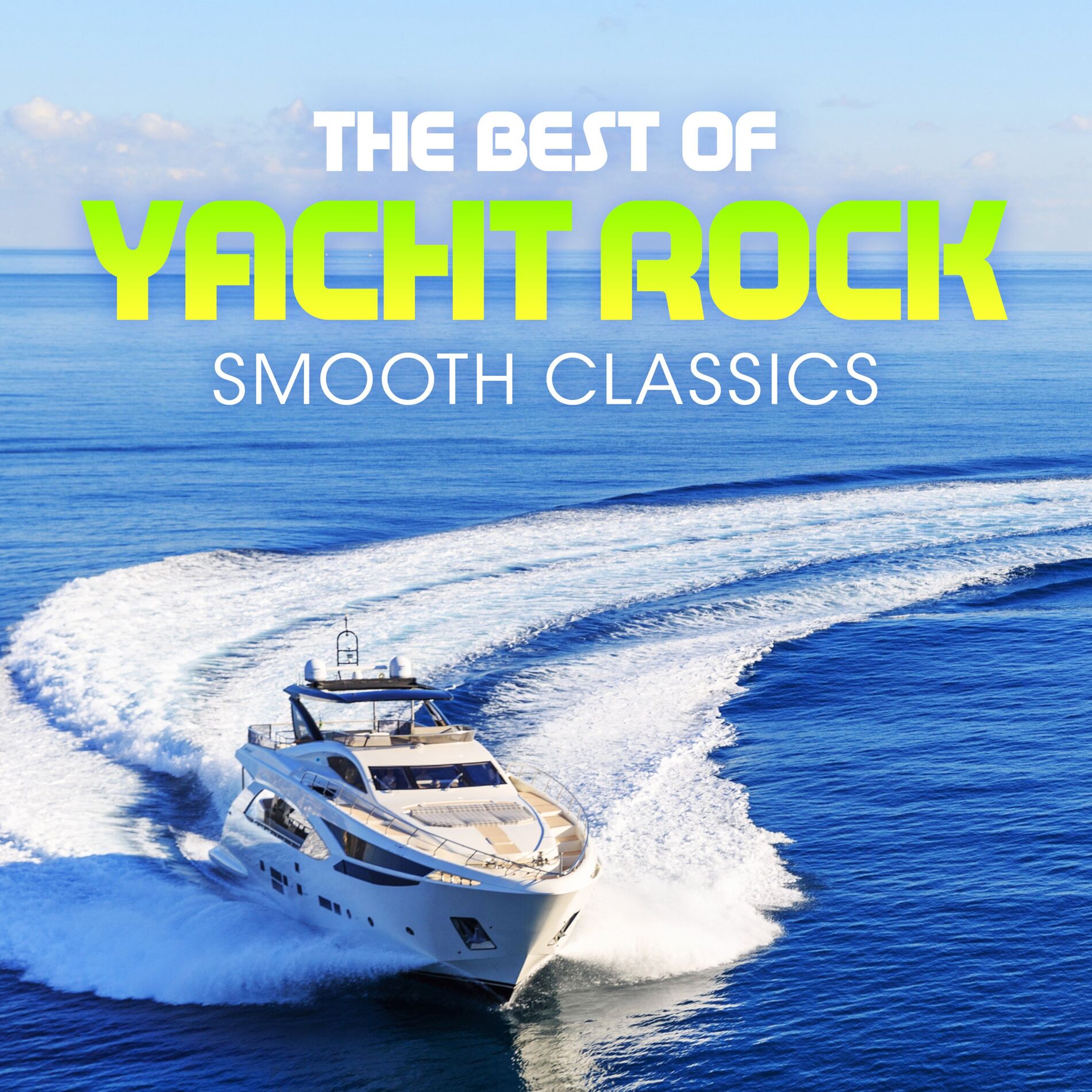 Album cover of The Best of Yacht Rock - Smooth Classics