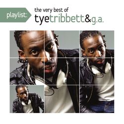 Cover of Playlist: The Very Best Of Tye Tribett