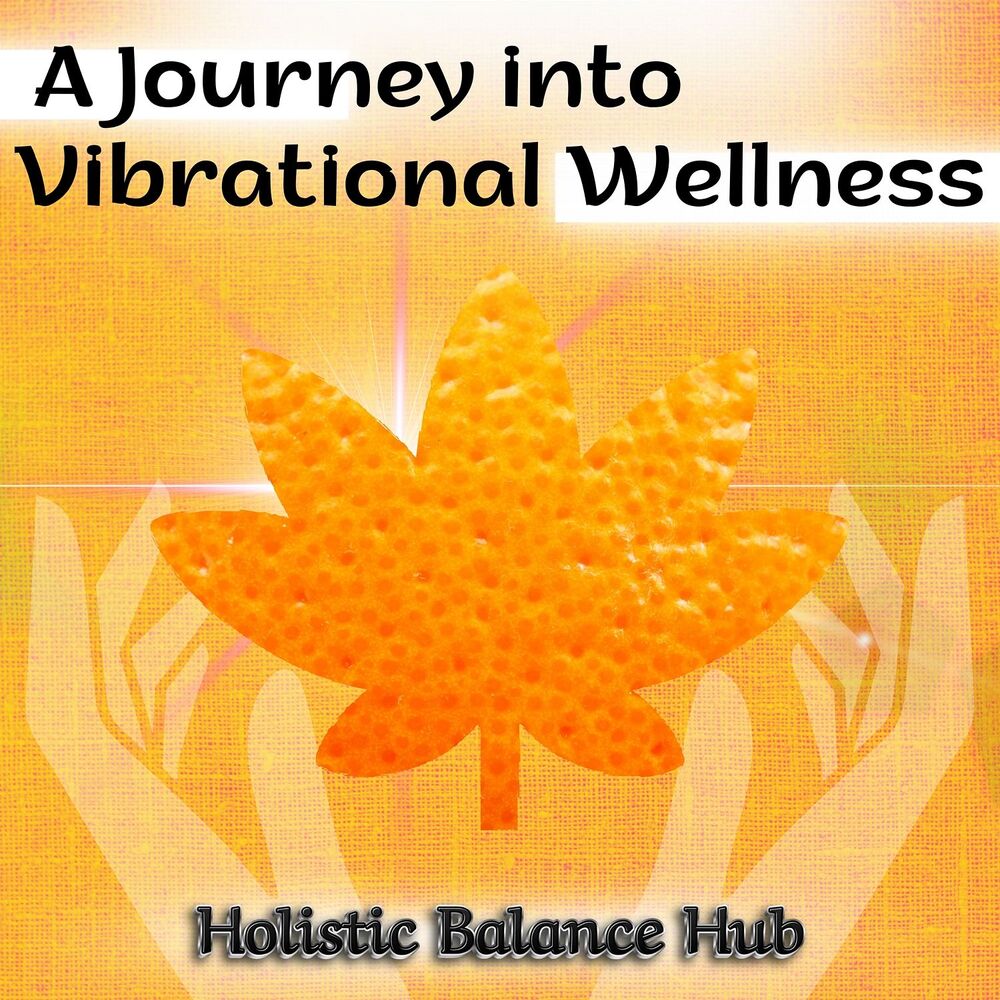 Picture of A Journey into Vibrational Wellness