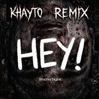 Itneverfazes - HEY! (Khayto Remix) album artwork