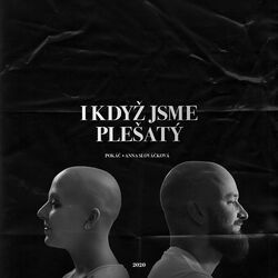 Cover of I když jsme plešatý (feat. Anna Slováčková)