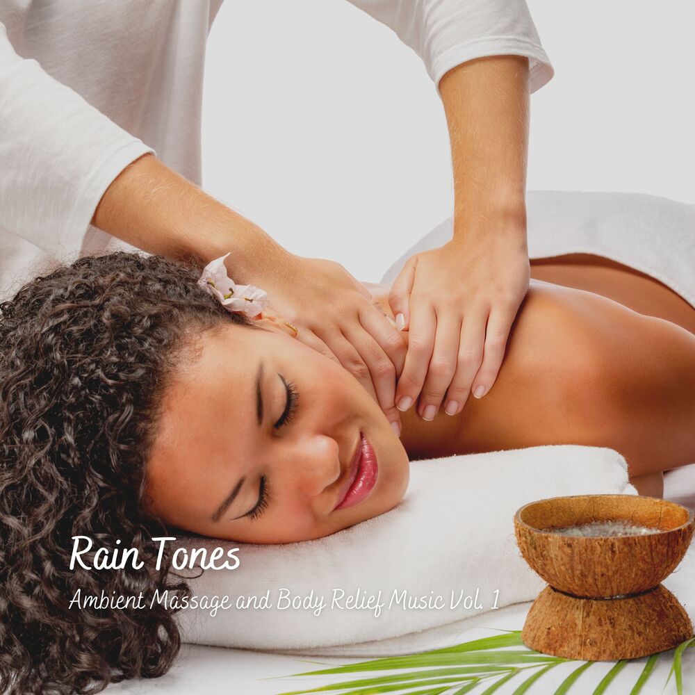Picture of Rain Tones: Ambient Massage and Body Relief Music Vol. 1