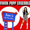 Frank Popp Ensemble - Love Is On Our Side