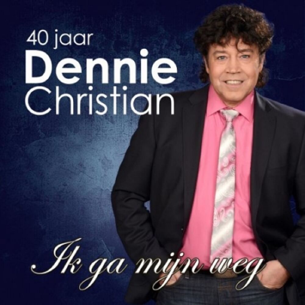 Picture of 40 jaar Dennie Christian (Ik ga mijn weg)