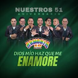 Cover of Dios Mio Haz Que Me Enamore (51 Aniversario) [En Vivo]