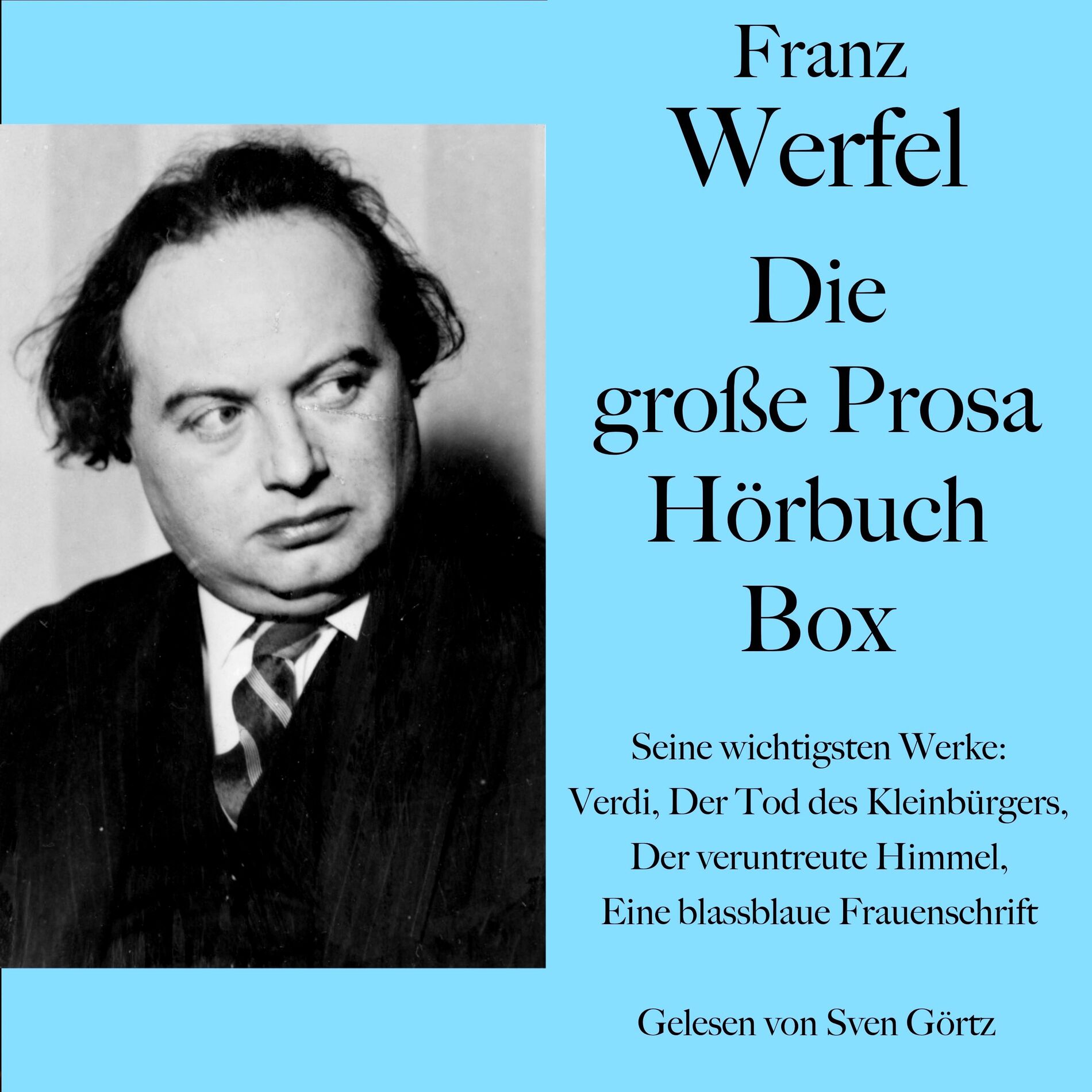 Album cover of Franz Werfel: Die große Prosa Hörbuch Box (Seine wichtigsten Werke: Verdi, Der Tod des Kleinbürgers, Der veruntreute Himmel, Eine blassblaue F