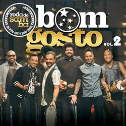 Cover of Roda de Samba do Bom Gosto, Vol. 2: Do Jeito Que o Povo Gosta (Ao Vivo)