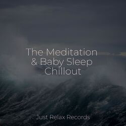 Cover of The Meditation & Baby Sleep Chillout