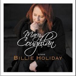 Cover of Mary Coughlan Sings Billie Holiday