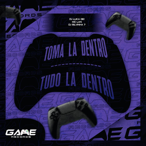 TOMA LA DENTRO - TUDO LA DENTRO