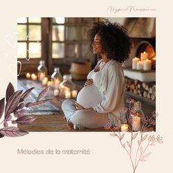 Cover of Mélodies de la maternité: Chansons relaxantes pour l'hypnonaissance