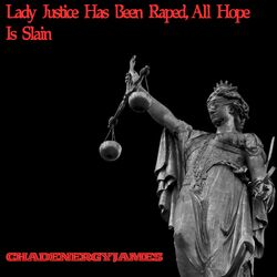 Cover of Lady Justice Has Been Raped, All Hope Is Slain