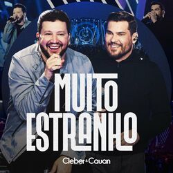 Cover of Muito Estranho (Cuida Bem de Mim) (Ao Vivo)