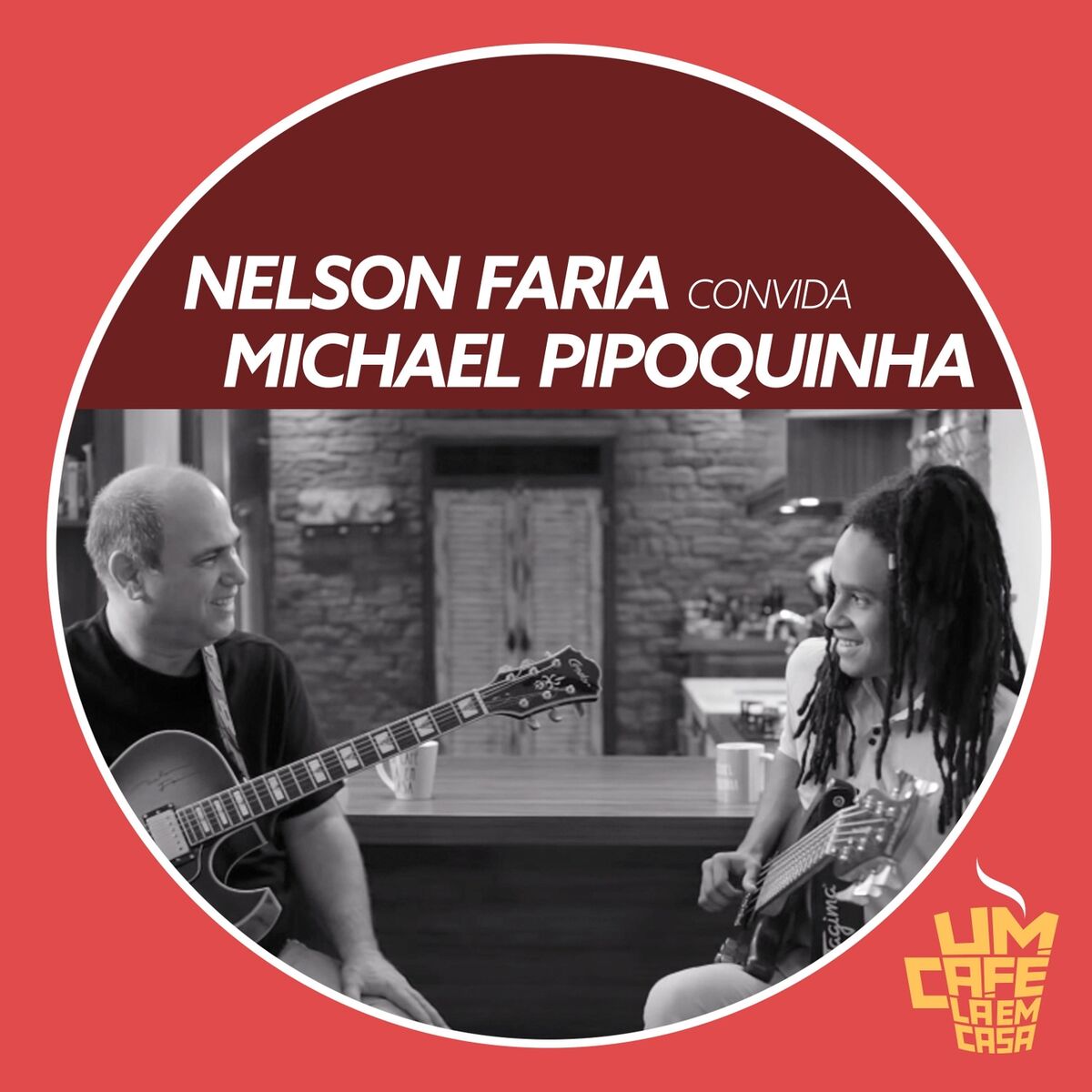 Album cover of Nelson Faria Convida Michael Pipoquinha: Um Café Lá em Casa