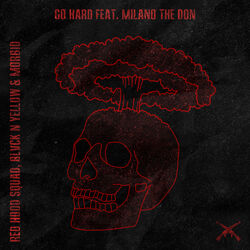 Cover of Go Hard (feat. Milano the Don)