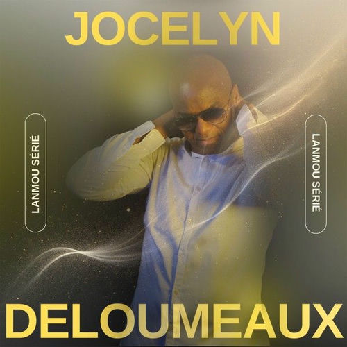 Jocelyn Deloumeaux - Lanmou sérié