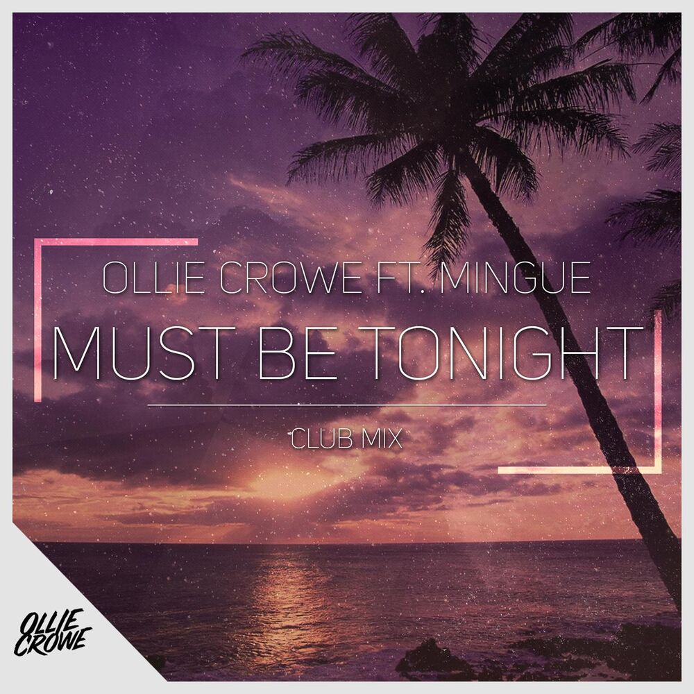 Picture of Must Be Tonight (feat. Mingue) [Club Mix]