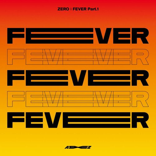 ZERO : FEVER Part.1 - ATEEZ | Deezer