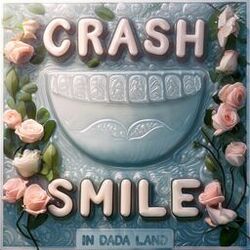 Cover of Crash & Smile in Dada Land - March