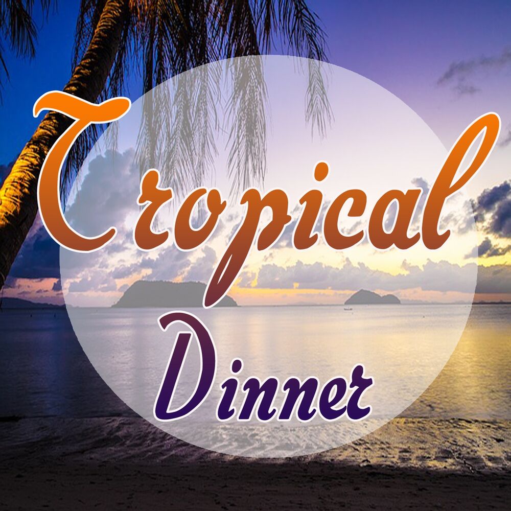 Picture of Tropical Dinner