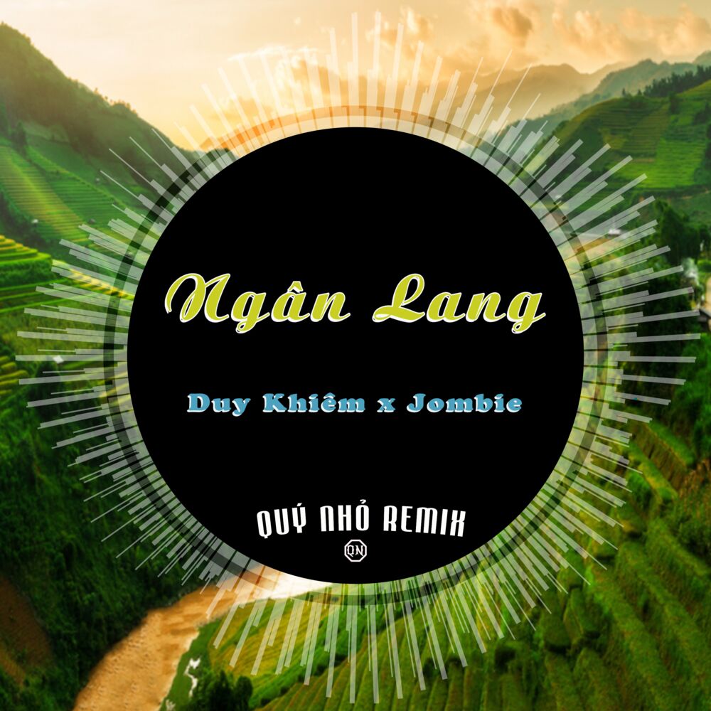 Picture of Ngân Lang (QN Remix)