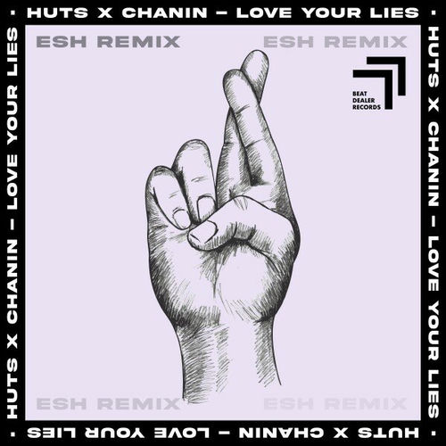 Love Your Lies (ESH Remix)