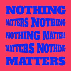 Cover of Nothing Matters