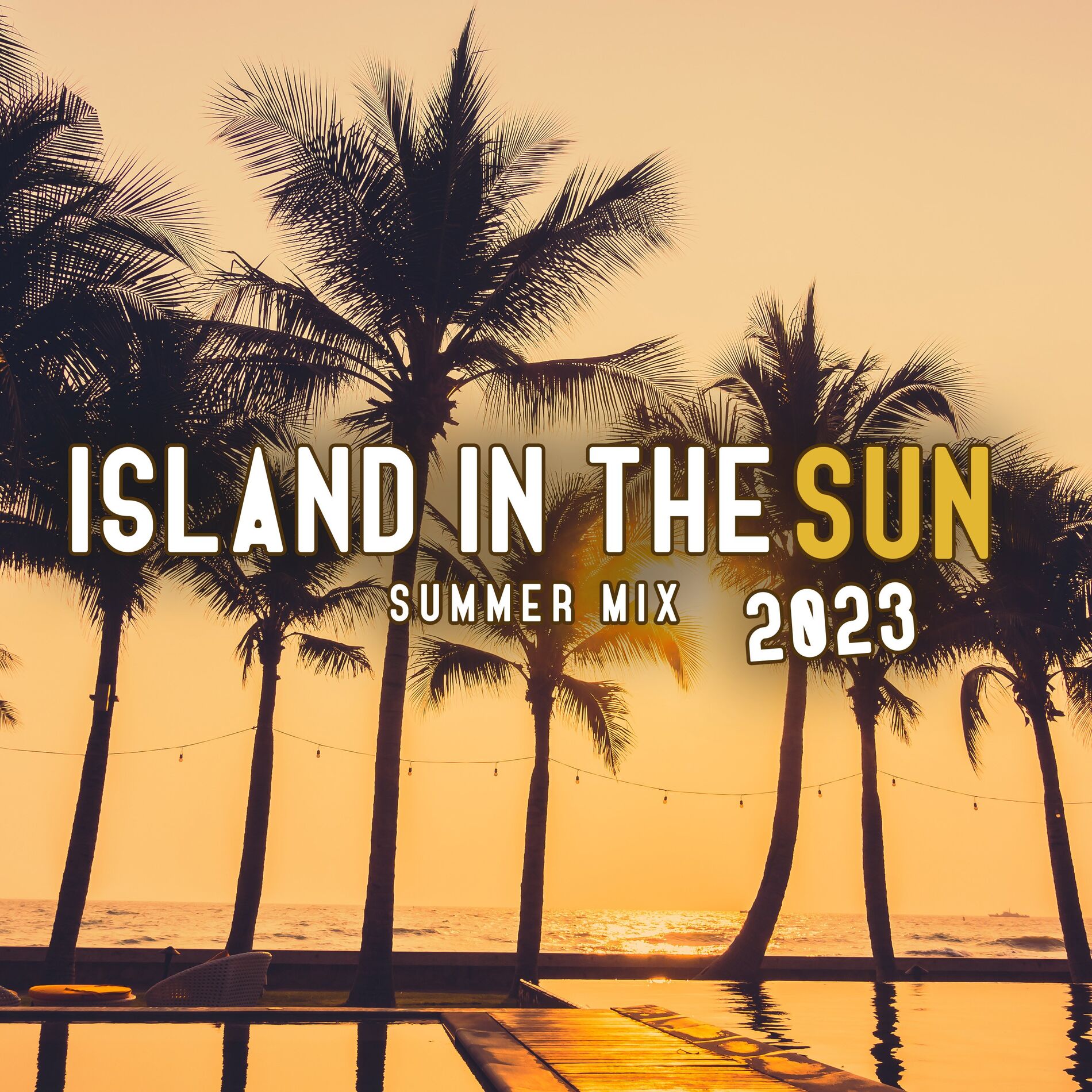 Album cover of Island in the Sun: Summer Mix 2023