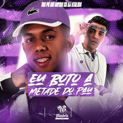 Cover of Eu Boto a Metade do Pau