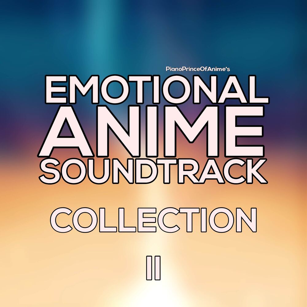 Picture of Emotional Anime Soundtracks, Pt. 2