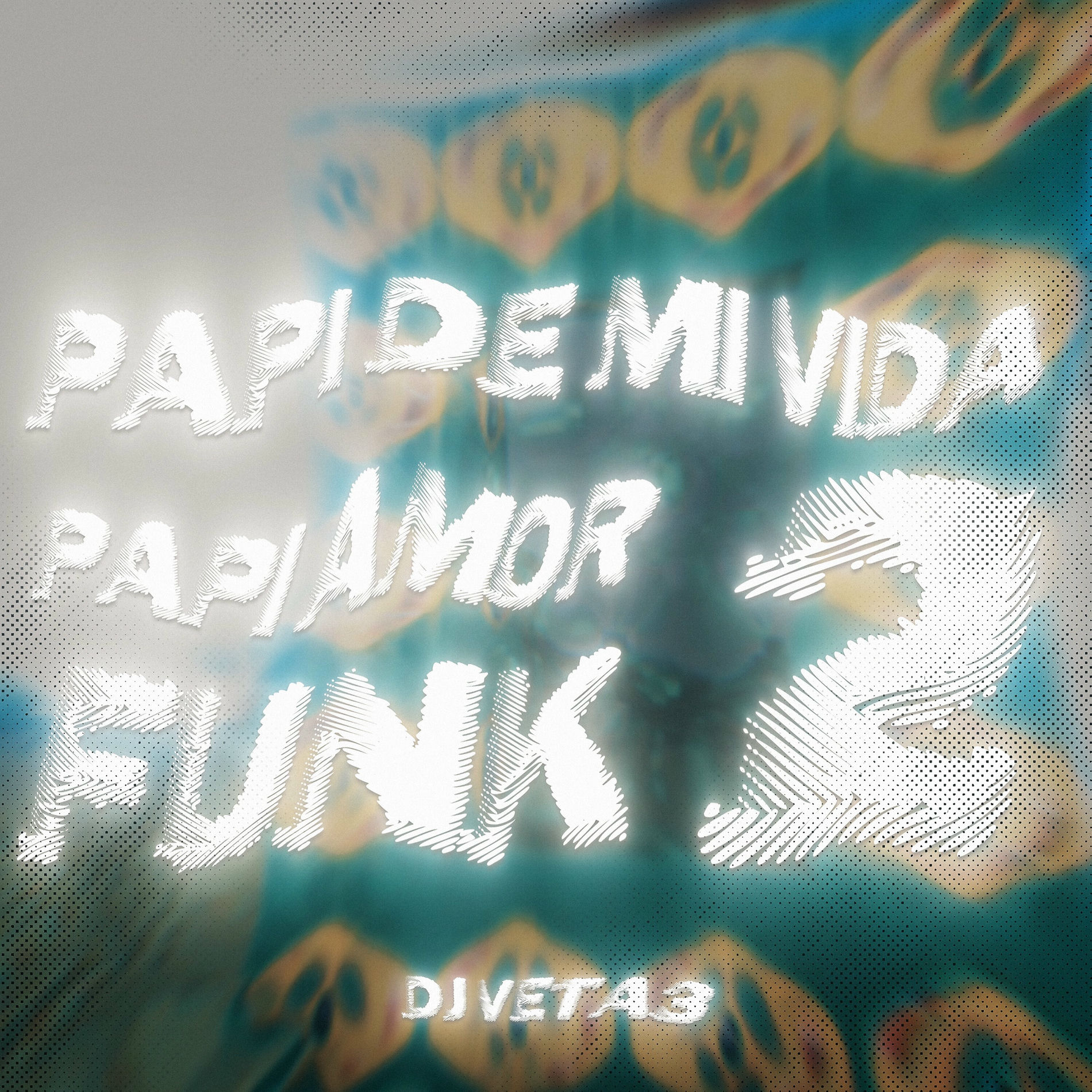 Album cover of PAPI DE MI VIDA PAPI AMOR FUNK 2