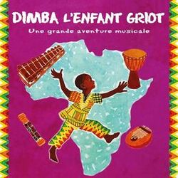 Cover of Dimba l'enfant Griot - Une grande aventure musicale