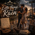 Little Things in the Rain