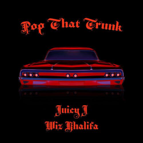Pop That Trunk by Juicy J - 130 BPM