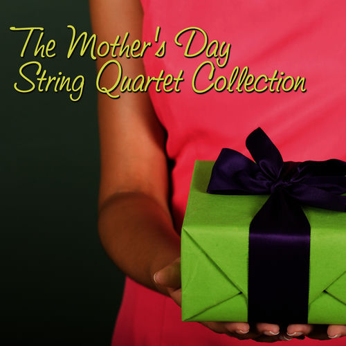 The Mother's Day String Quartet Collection
