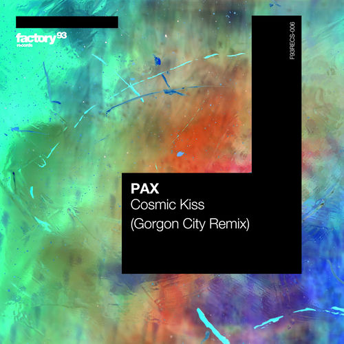 Cosmic Kiss (Gorgon City Remix) by PAX - 126 BPM