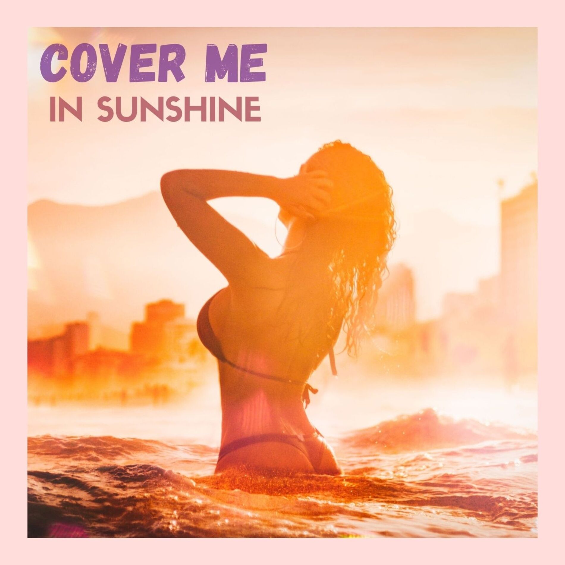 Album cover of Cover Me In Sunshine