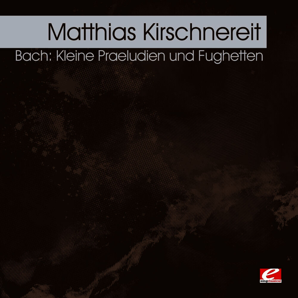 Picture of Bach: Kleine Praeludien und Fughetten (Digitally Remastered)