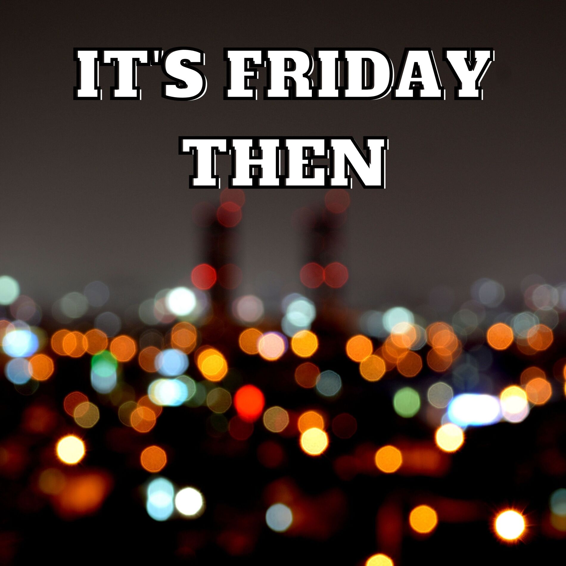 Album cover of It's Friday Then