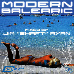 Cover of Modern Balearic (Mixed by Jim 'Shaft' Ryan)