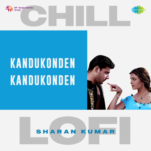 Kandukonden Kandukonden (Chill Lofi)