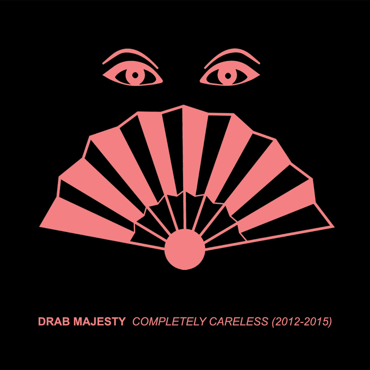 Album cover of Completely Careless (2012-2015)
