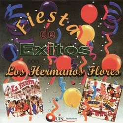 Cover of Fiesta De Exitos Con Los Hermanos Flores