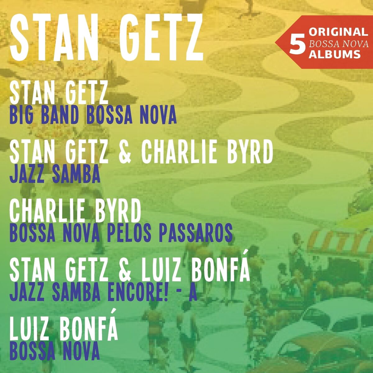 Album picture of Five Original Bossa Nova Albums (Stan Getz - Charlie Byrd - Luiz Bonfá)