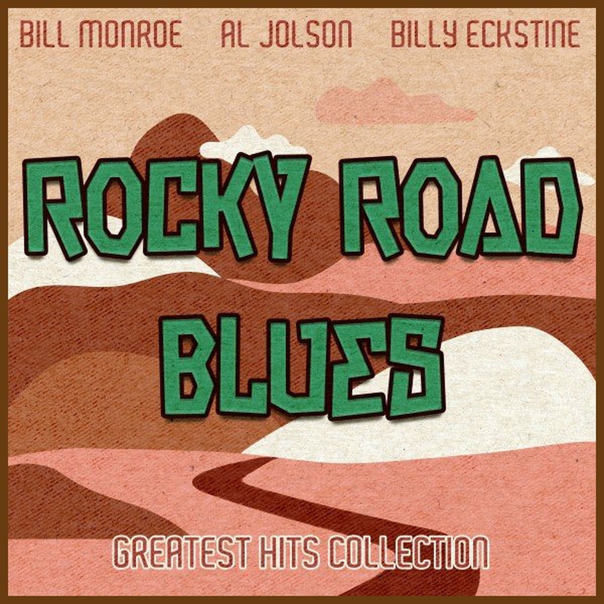 Album cover of Rocky Road Blues (Greatest Hits Collection)