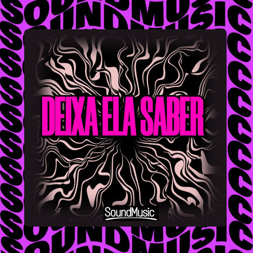 DEIXA ELA SABER