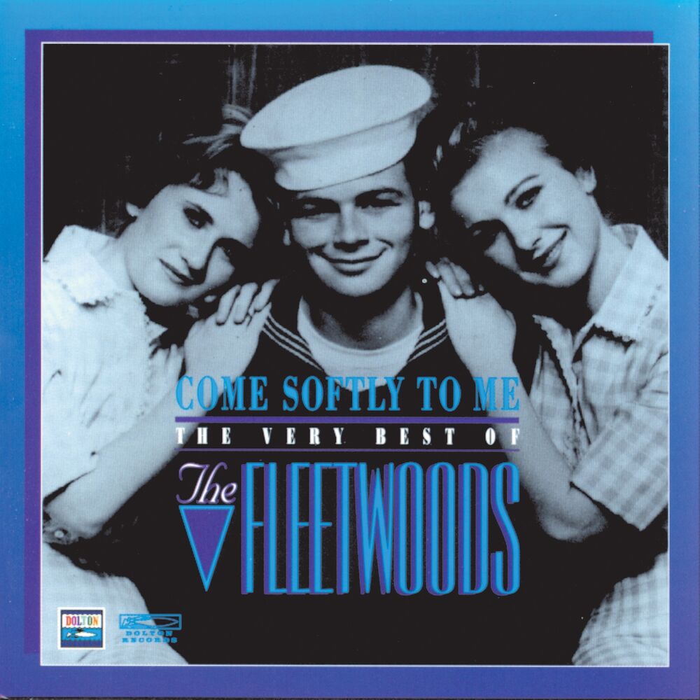Picture of Come Softly To Me: The Very Best Of The Fleetwoods