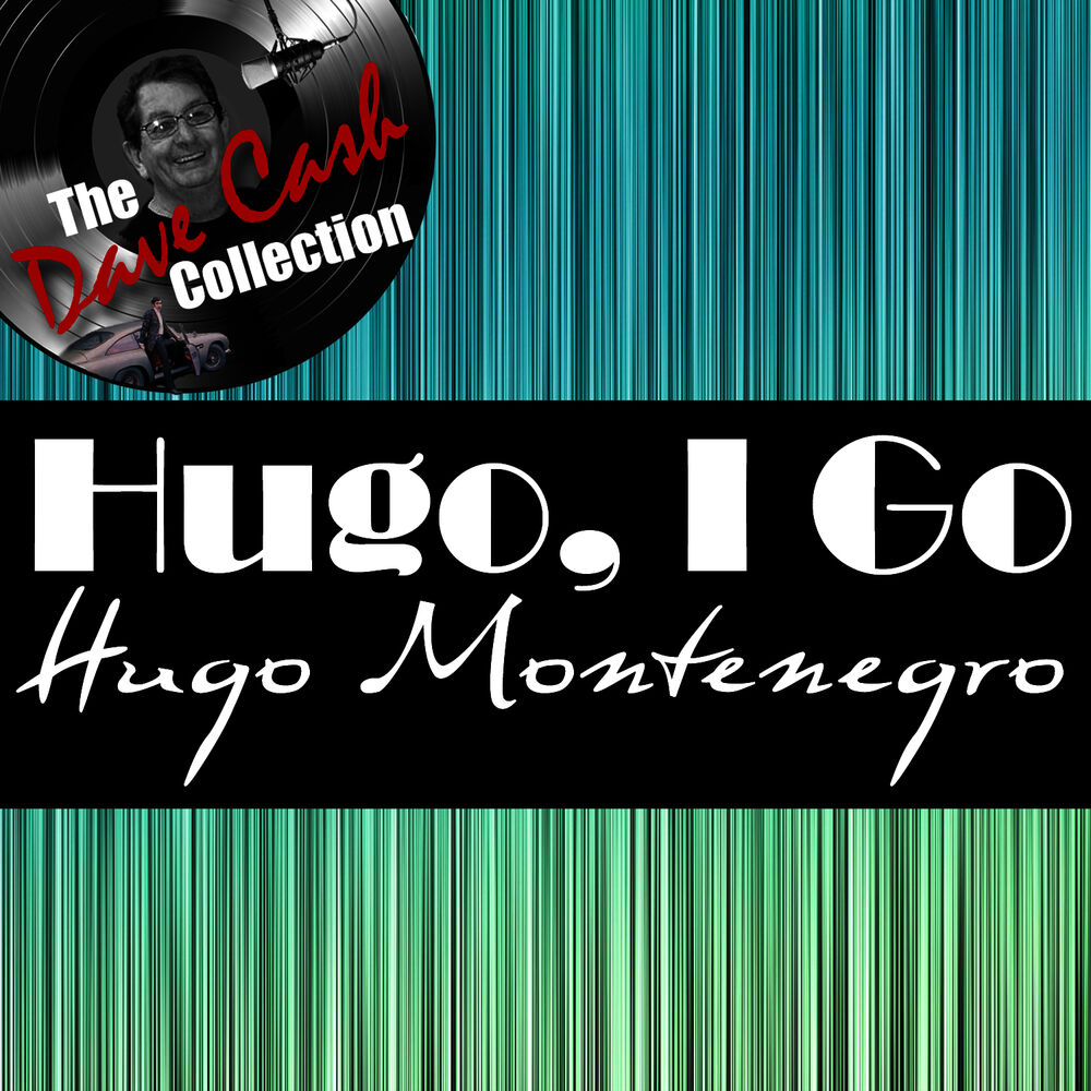 Picture of Hugo, I Go - [The Dave Cash Collection]