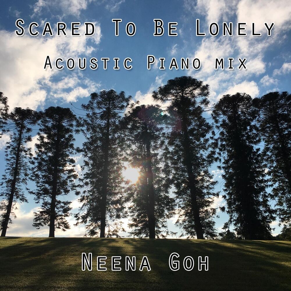 Picture of Scared to Be Lonely (Acoustic Piano Mix)