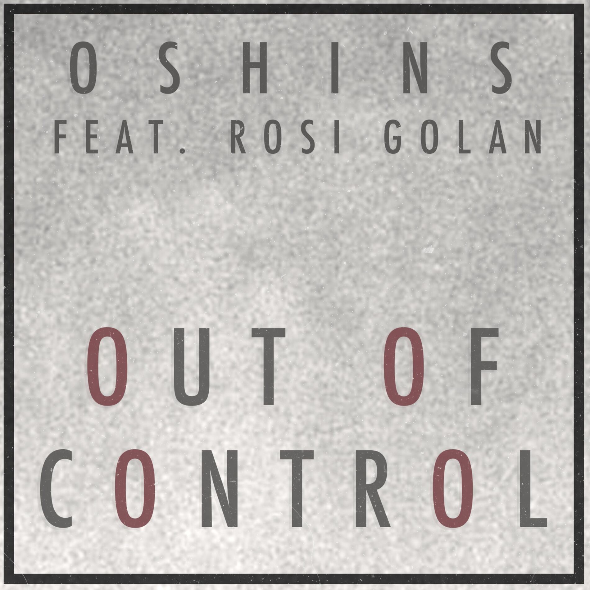 Album cover of Out of Control (feat. Rosi Golan)